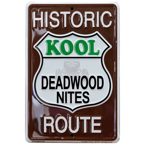 Historic Route Kool Deadwood Nites Road Sign